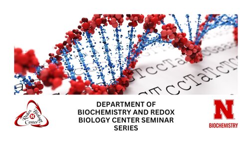 Department of Biochemistry and Redox Biology Center Seminar Series